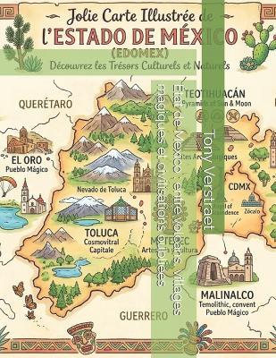 État de Mexico: entre volcans, villages magiques et civilisations oubliées - Tony Verstraet - cover