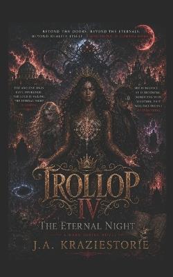 Trollop IV: The Eternal Night - J a Kraziestorie - cover