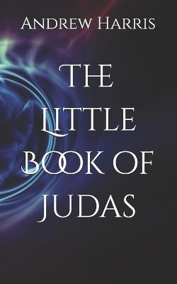 The Little Book of Judas - Andrew Harris - cover