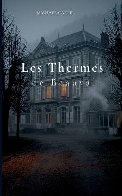 Les Thermes de Beauval - Michael Castel - cover