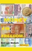 Money IS Freedom - Gert Van Niekerk - cover
