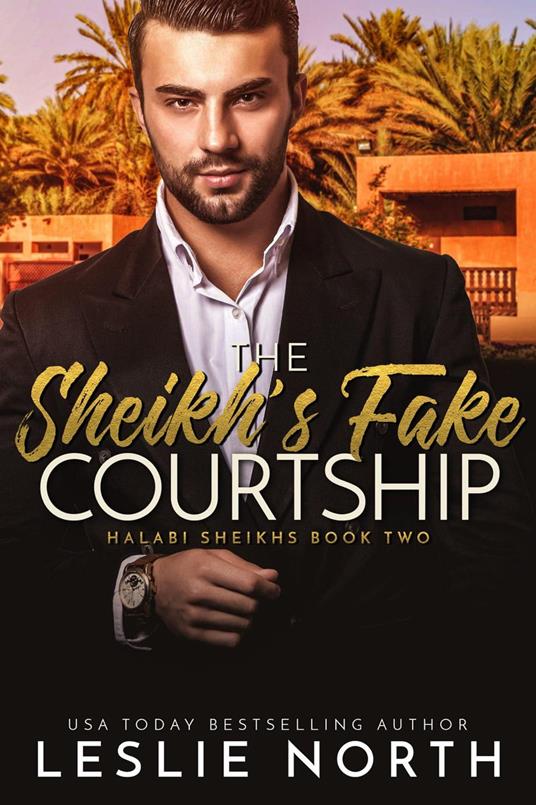 The Sheikh’s Fake Courtship
