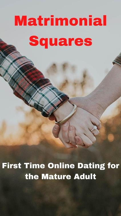 Matrimonial Squares--First Time Online Dating for the Mature Adult