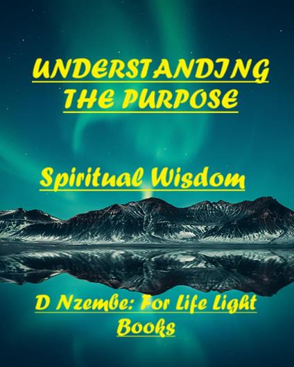 Understanding The Purpose