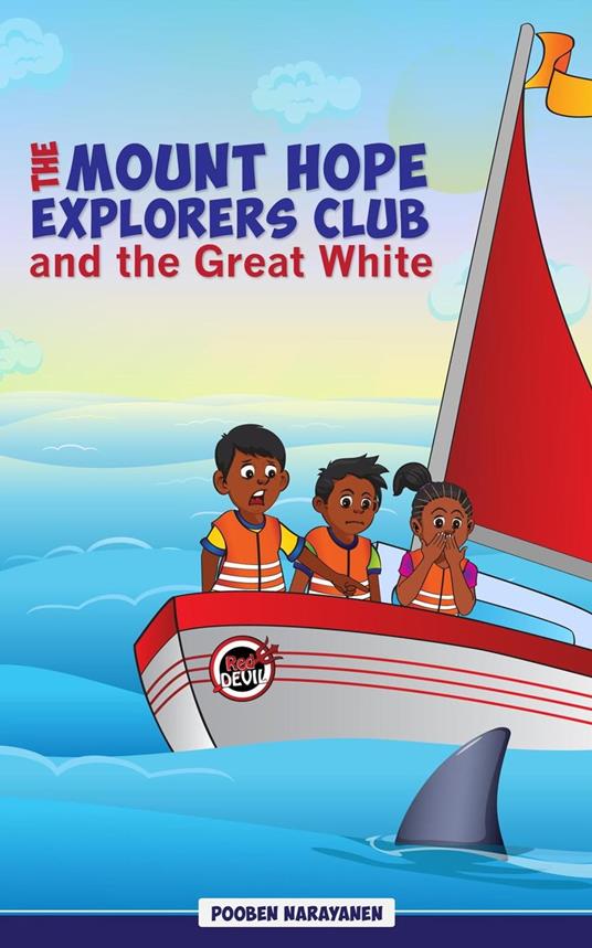 The Mount Hope Explorers Club and the Great White - Pooben Narayanen - ebook