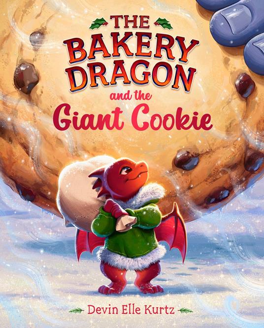 The Bakery Dragon and the Giant Cookie - Devin Elle Kurtz - ebook