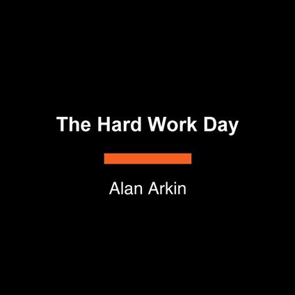 The Hard Work Day