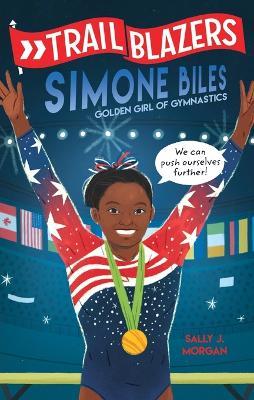 Trailblazers: Simone Biles - Sally J Morgan - cover