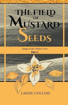 The Field of Mustard Seeds - Lakise Collins - cover