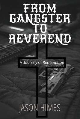 From Gangster To Reverend - Jason Himes - cover