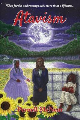 Atavism: When Justice and Revenge Take More Than a Lifetime... - Pernell McNear - cover