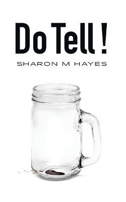 Do Tell!: Part humor. Part drama. Always entertaining! - Sharon M Hayes - cover