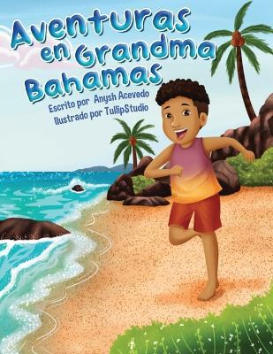 Aventuras en Grandma Bahamas - Anysh Acevedo - cover