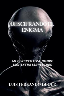Descifrando El Enigma - Luis Fernando Duque - cover