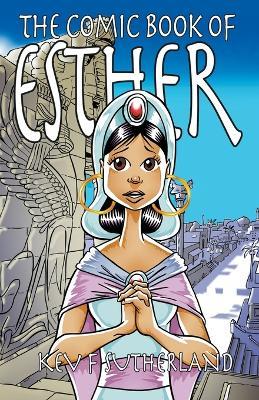 The Comic Book Of Esther - Kev F Sutherland - cover