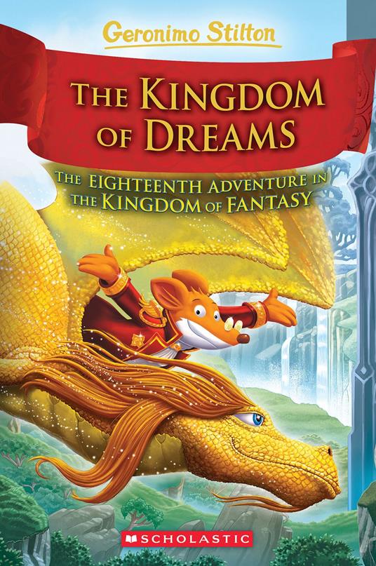 The Kingdom of Dreams (Geronimo Stilton and the Kingdom of Fantasy #18) - Geronimo Stilton - ebook