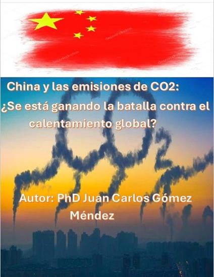 China y las emisiones de CO2: ¿Se está ganando la batalla contra el calentamiento global?