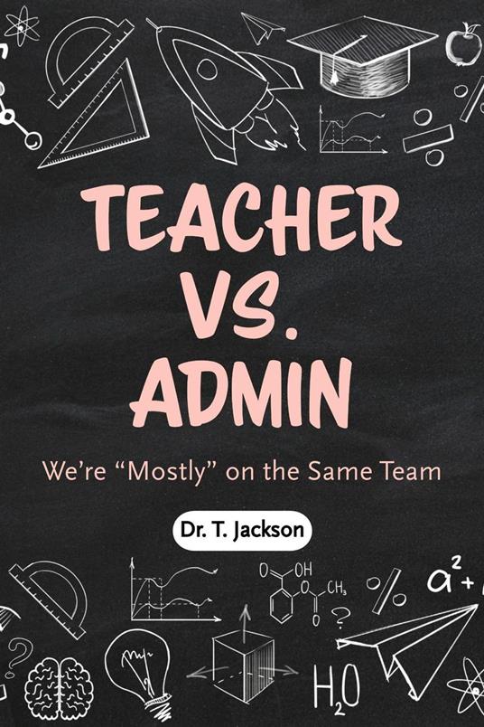 Teachers Vs. Admin: We’re “Mostly” on the Same Team