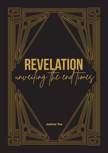 Revelation: Unveiling The End Times