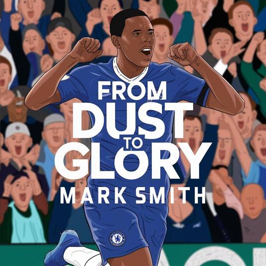 From Dust to Glory