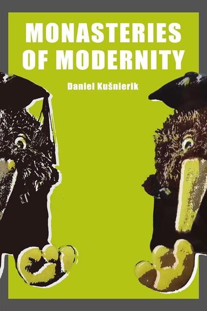 Monasteries of Modernity