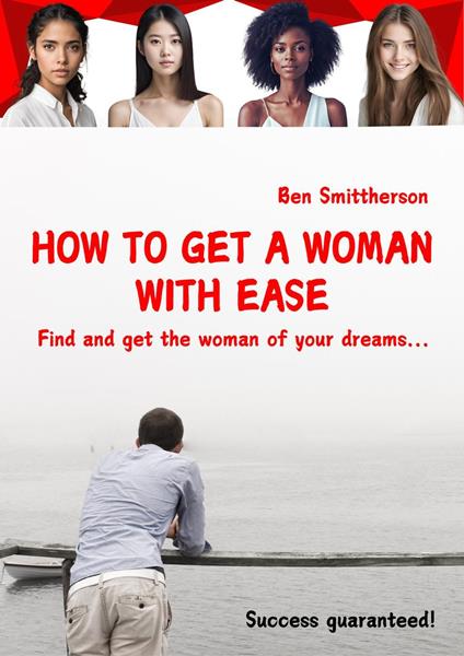 How to get a woman with ease