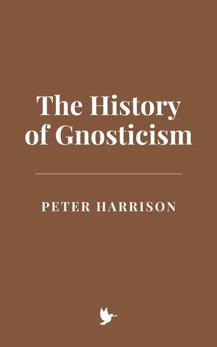 The History of Gnosticism