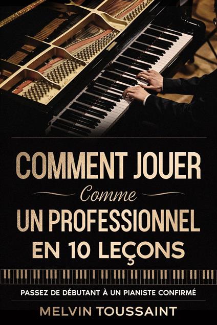 Comment jouer comme un professionnel en 10 leçons