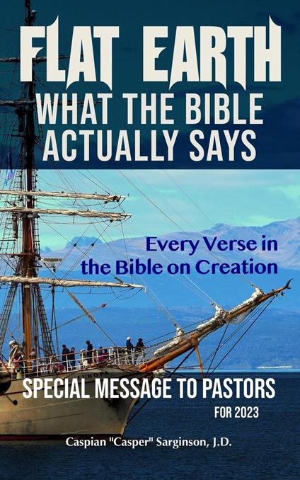 Flat Earth: What The Bible Actually Says