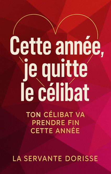 Cette année, je quitte le célibat