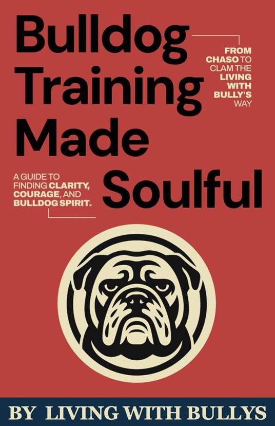 Bulldog Training Made Soulful