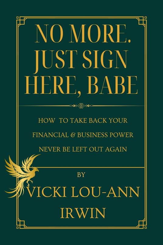 No More. Just Sign Here, Babe