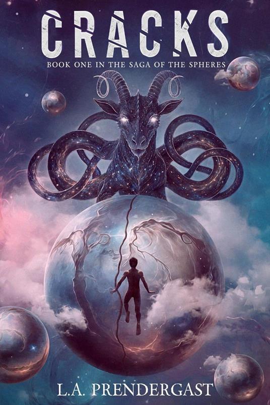 Cracks: Book One in the Saga of the Spheres
