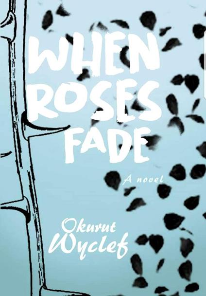 When Roses Fade