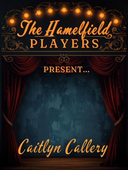 The Hamelfield Players Present...