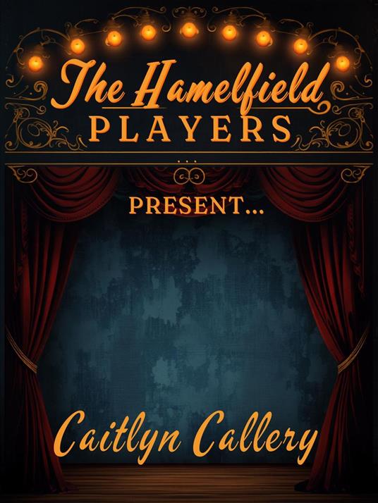 The Hamelfield Players Present...