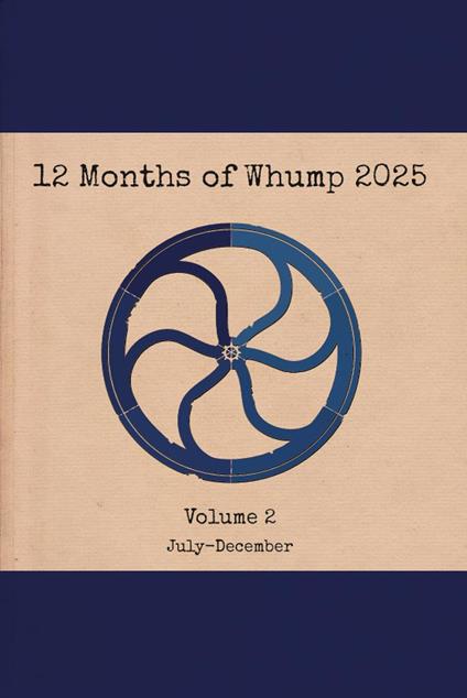 12 Months of Whump 2025 Volume 2