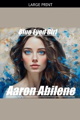 Blue Eyed Girl - Aaron Abilene - cover