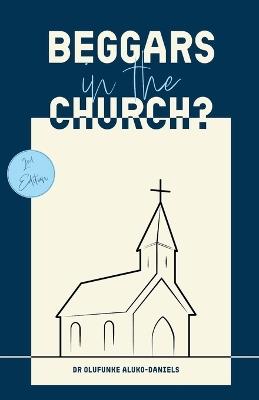 Beggars in the Church? - Olufunke Aluko-Daniels - cover