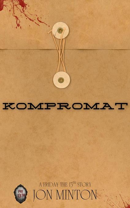 Kompromat (A Friday the 13th Story, #10)