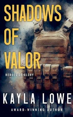 Shadows of Valor - Kayla Lowe - cover