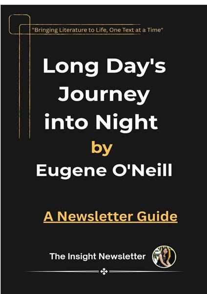Long Day's Journey into Night by Eugene O'Neill- A Newsletter Guide