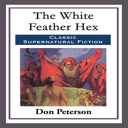 White Feather Hex, The