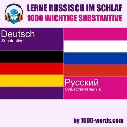 Lerne Russisch im Schlaf – 1000 wichtige Substantive