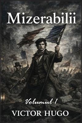 Mizerabilii: Volumul 1: Fantine - Victor Hugo - cover
