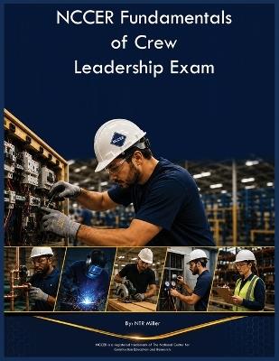 NCCER Fundamentals of Crew Leadership Exam - Ntr Miller - cover