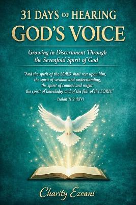 31 Days of Hearing God's Voice: Growing in Discernment Through the Sevenfold Spirit of God - Charity Ezeani - cover
