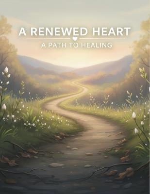 A Renewed Heart: A Path To Healing - Margo Pitchford - cover