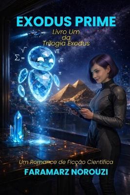 Exodus Prime: Livro Um da Trilogia Exodus - Faramarz Norouzi - cover
