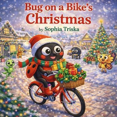 Bug on a Bike's Christmas - Sophia Triska - cover